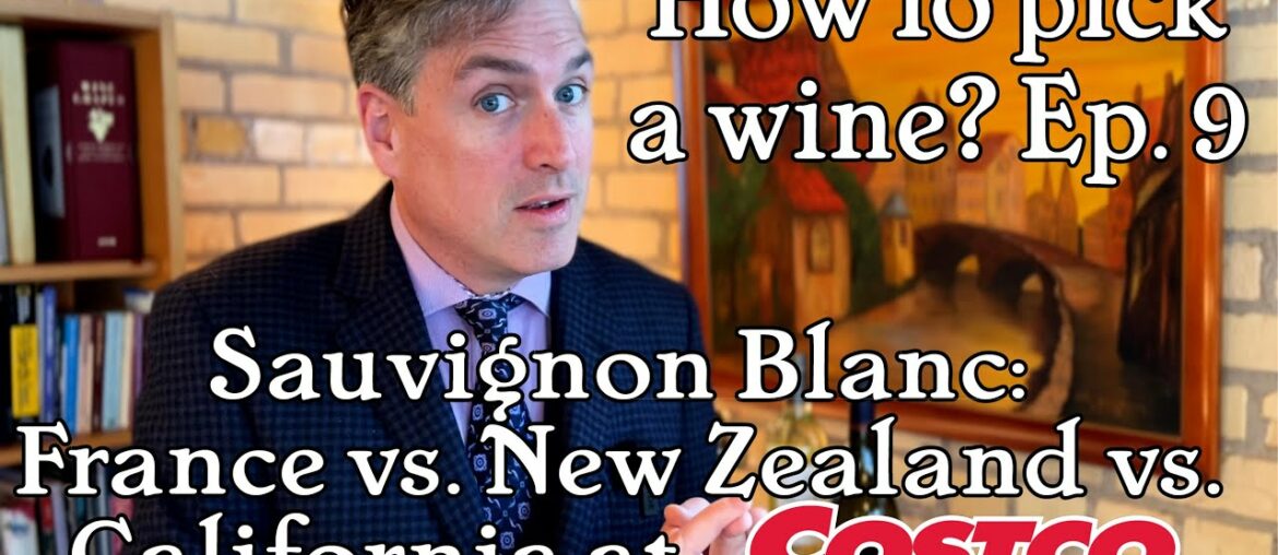 How to pick a Wine? Ep. 9. Tasting Sauvignon Blanc from: France, New Zealand and California. How to pick a Wine? Ep. 9. Tasting Sauvignon Blanc from: France, New Zealand and California.