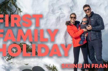 OUR FIRST FAMILY HOLIDAY // Skiing with a baby - Jamie and Megan