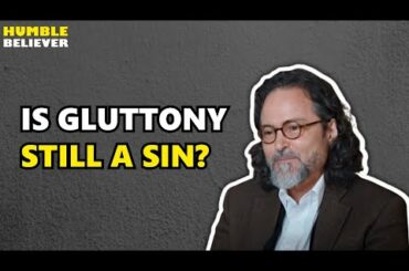 Is Gluttony Still A Sin? - Hamza Yusuf