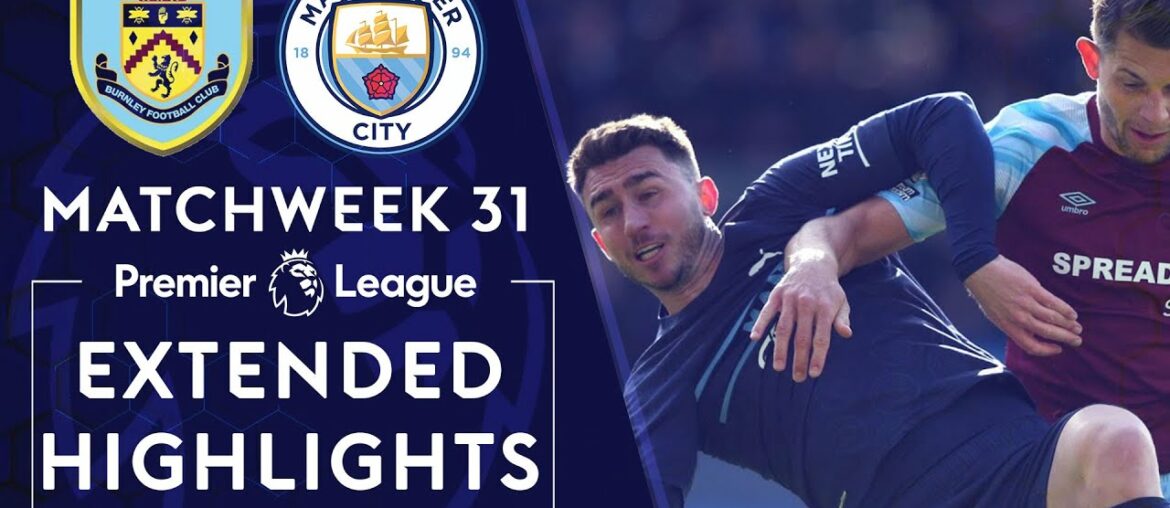 Burnley v. Manchester City | PREMIER LEAGUE HIGHLIGHTS | 4/2/2022 | NBC Sports