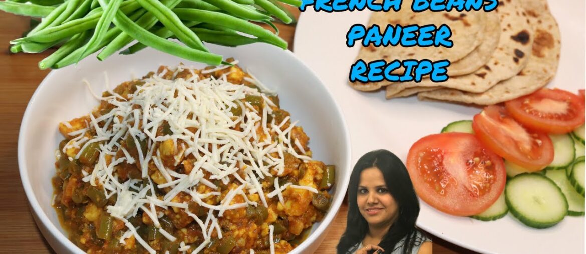 French Beans Paneer ki Sabji | French Beans Paneer Recipe | Divya's Kitchen
