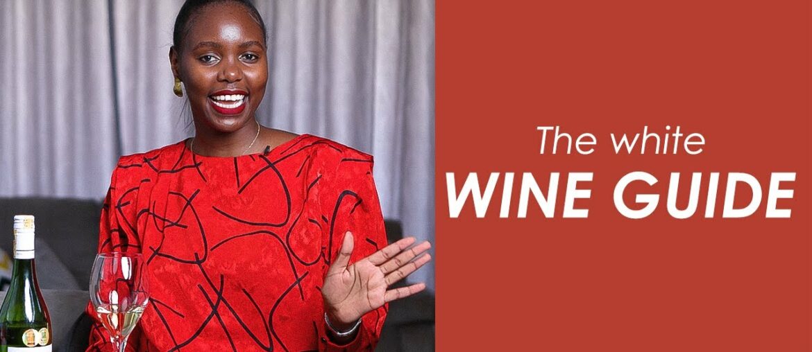 White wine guide | Chardonnay, Sauvignon Blanc, Riesling, Pinot Grigio| Wine in Kenya