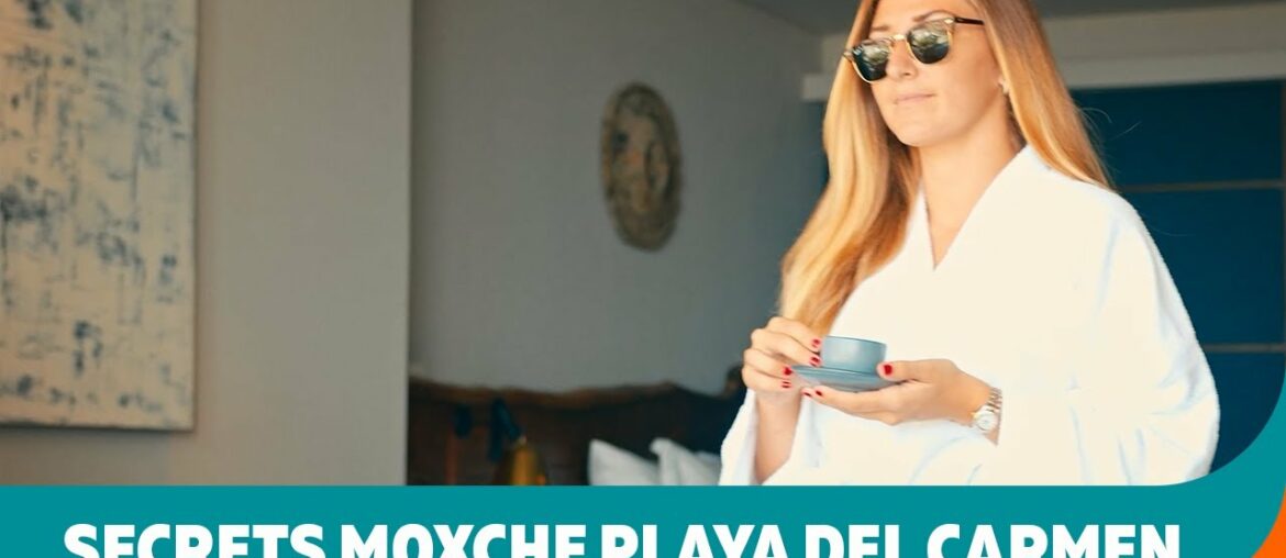 Secrets Moxche Playa del Carmen | Mexico | Sunwing