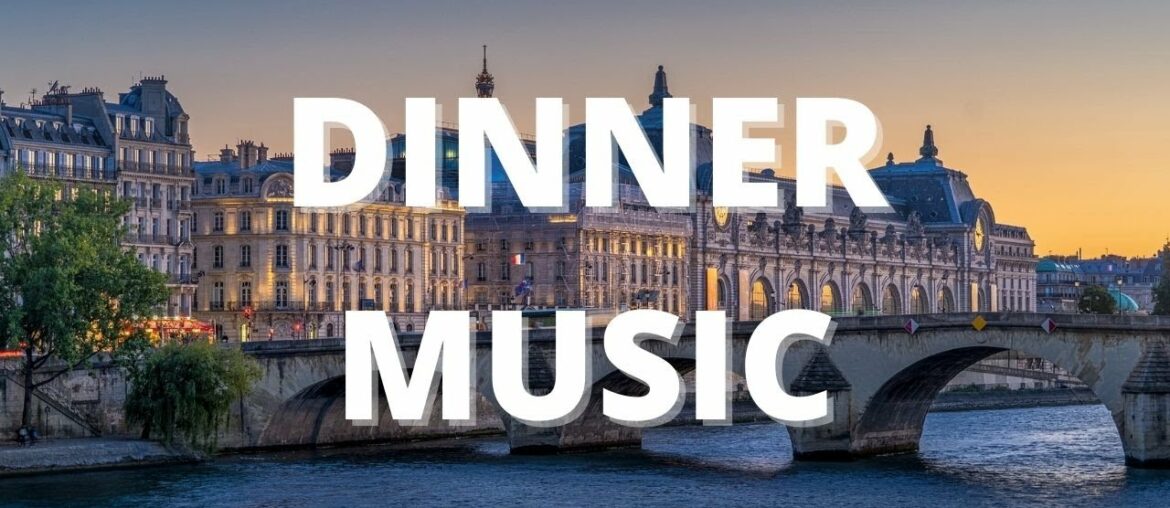 French Dusky Siene-Over 2 Hours (Dinner Music)