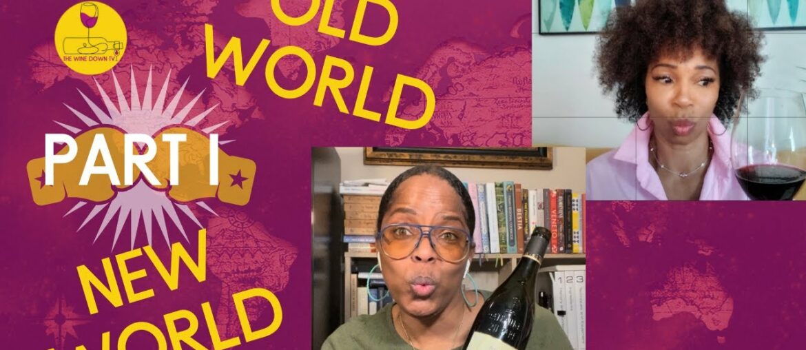 HOW old and new world wines compare part 1 HOW old and new world wines compare part 1