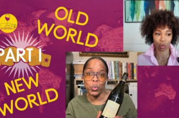 HOW old and new world wines compare part 1