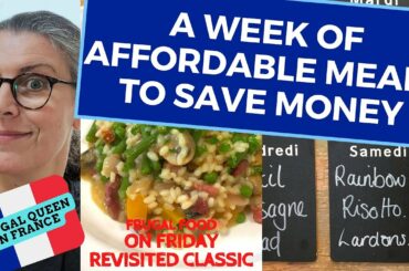 A Week Of Affordable Meals To Save Money - A Revisited Classic