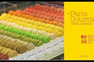 The Paris Gourmet by Trish Deseine