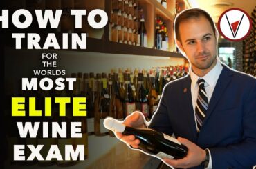 How To Train For The World's Most Elite Wine Exam | The Master Sommelier Exam