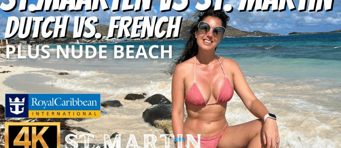 2022 ST Maarten vs St. Martin // Royal Caribbean Shore Excursion 2022 ST Maarten vs St. Martin // Royal Caribbean Shore Excursion