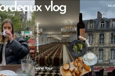 BORDEAUX, FRANCE VLOG - beautiful places, good food, wine and apartment views