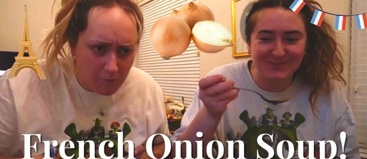 Making Awful French Onion Soup (feat. Bestie Taylor!) Making Awful French Onion Soup (feat. Bestie Taylor!)