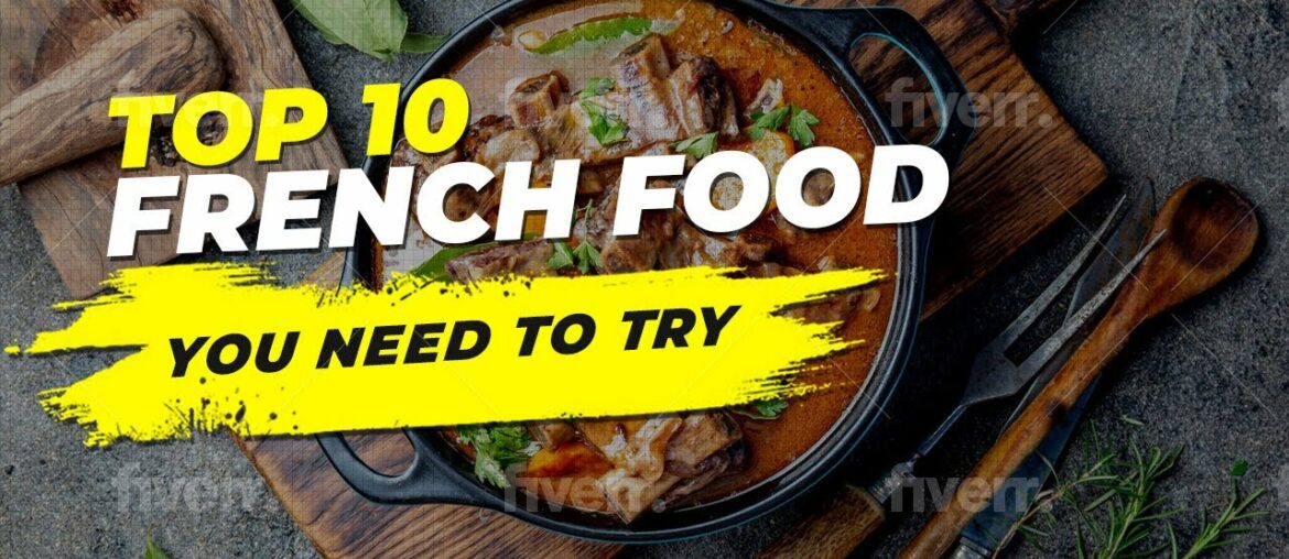 The TOP 10 BEST FRENCH FOODs you must try in Paris | Most Popular French Food