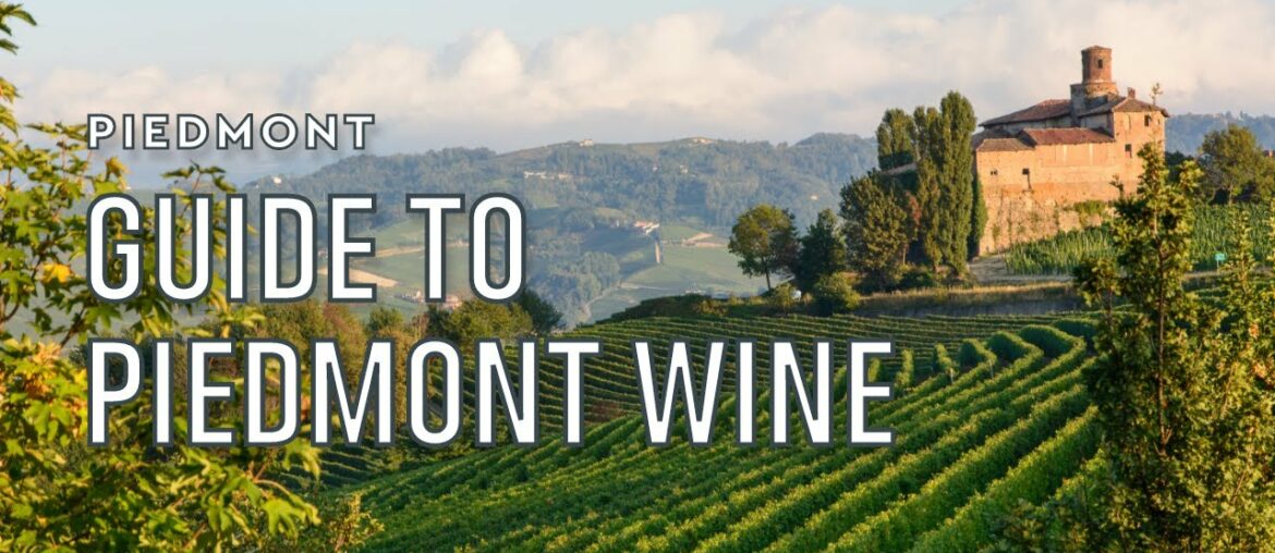 A guide to wines from the Piedmont region in Italy and its Terroir | Tannico