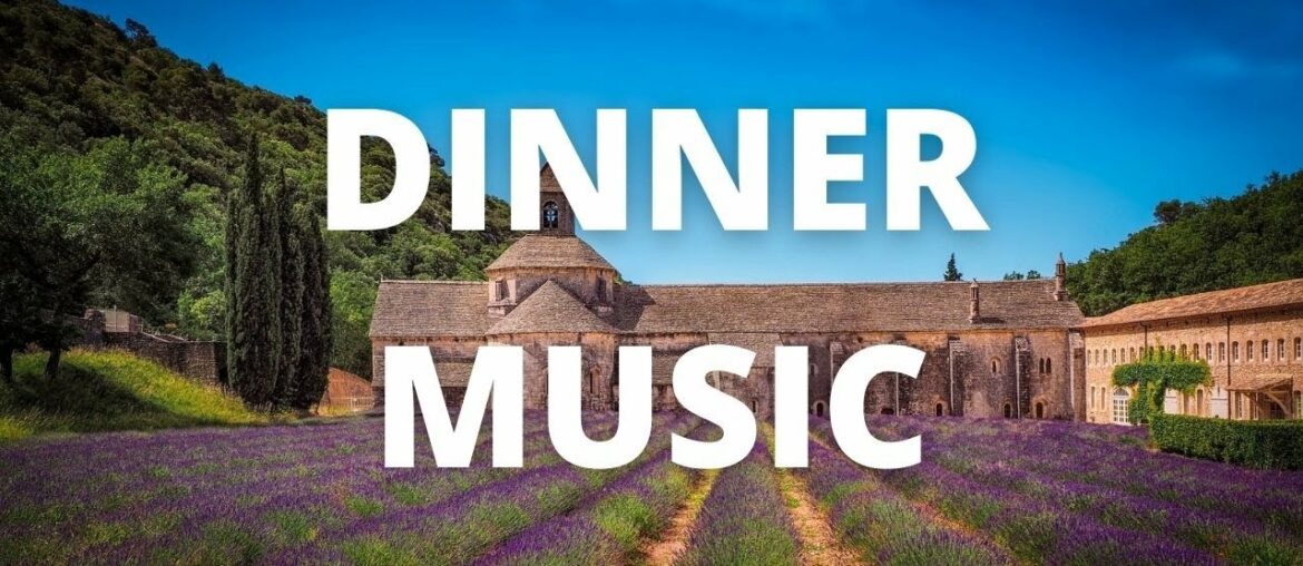 French Dinner Music-French Lavender (Over 2 Hours)