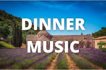 French Dinner Music-French Lavender (Over 2 Hours)