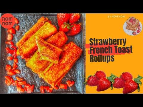 Strawberry French Toast Rollups recipe | How to make Strawberry French Toast Rollups Strawberry French Toast Rollups recipe | How to make Strawberry French Toast Rollups