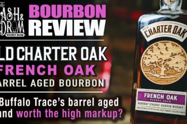 Old Charter Oak French Oak Bourbon Review!