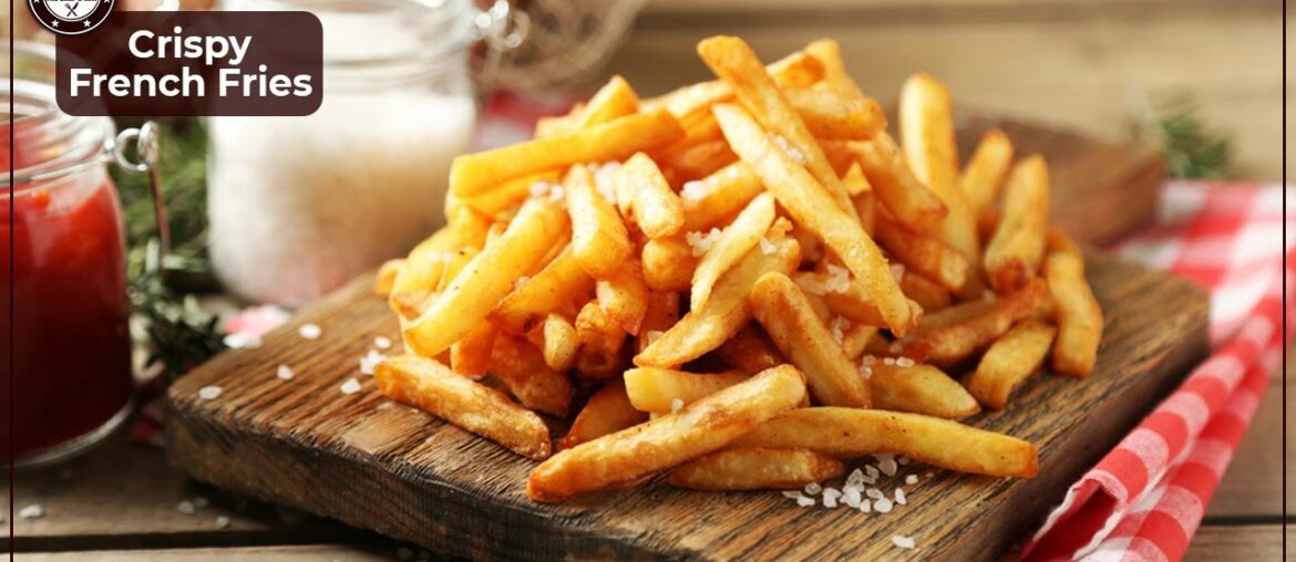 Crispy French Fries Recipe Ramadan Special | Home Made | The Chefs Way