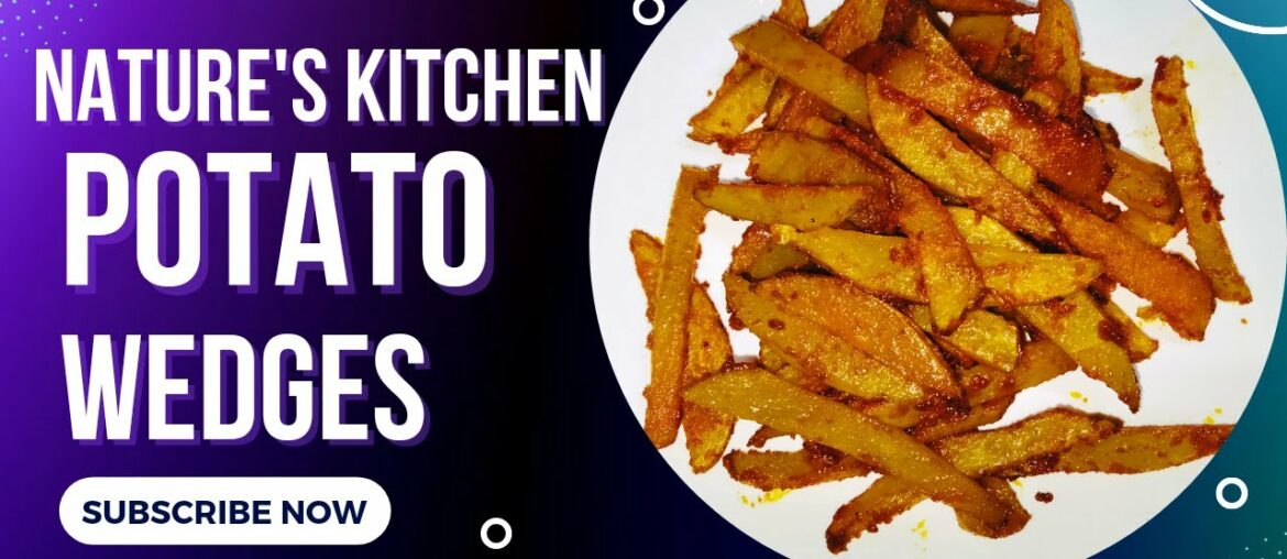 Potato Wedges in OTG|Potato Recipes|French Fries|Potato Recipes without oil|Nature's Kitchen| Potato