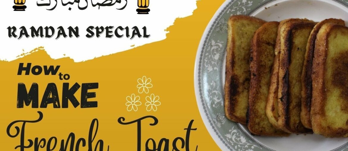 How to Make French Toast | French Toast Recipe Quick and Easy