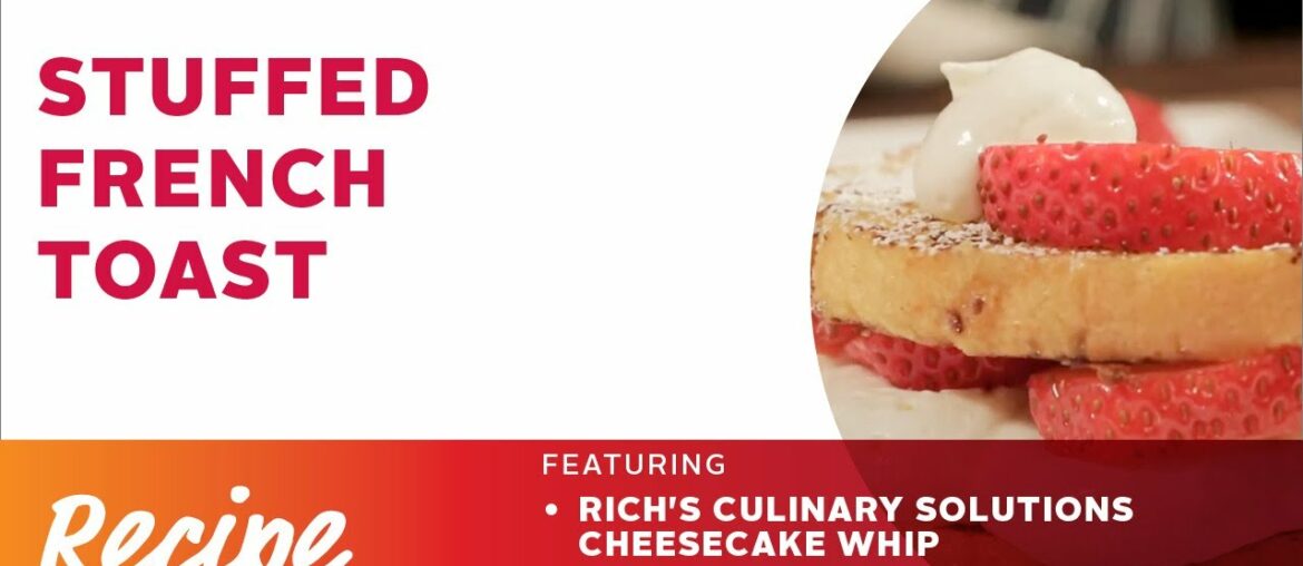 Rich Products Stuffed French Toast Recipe Video