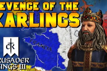 REVENGE OF THE KARLINGS Learn to Play CK3 (France Historical Stream) for Crusader Kings 3