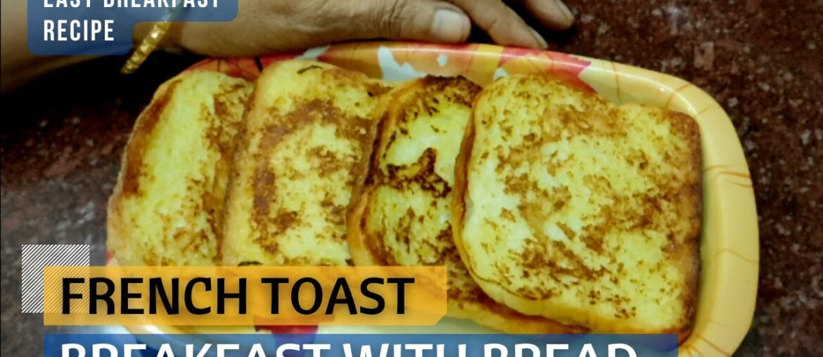 French Toast | Easy Breakfast Recipe With Bread | French Toast Recipe in Tamil