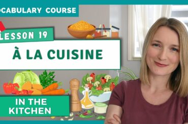 French Vocabulary - 20 Subjects About Food, Drinks, and Cooking in French | Lesson 19