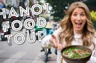 THE ULTIMATE VIETNAMESE STREET FOOD TOUR in HANOI, VIETNAM!