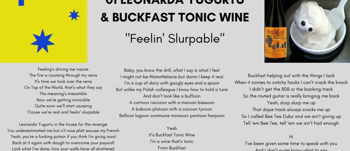 Leonarda Yugurtu & Buckfast Tonic Wine – “Feelin’ Slurpable” (Melodifakestivalen 9) Leonarda Yugurtu & Buckfast Tonic Wine - “Feelin’ Slurpable” (Melodifakestivalen 9)