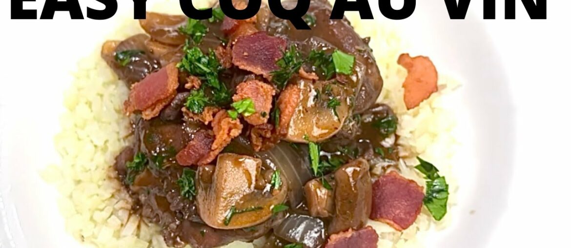 Easy Coq Au Vin | Red Wine Braised Chicken