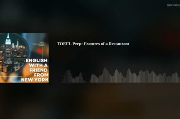 TOEFL Prep: Features of a Restaurant