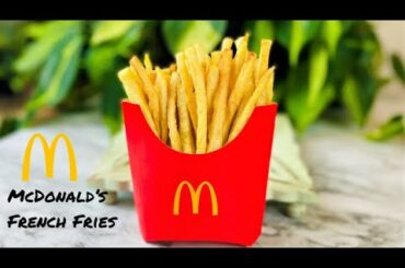 How to make the Best McDonald's French Fries Recipe at Home | French Fries Copycat Recipe