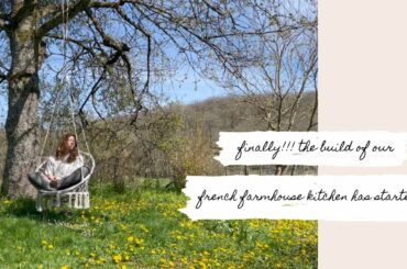 Build of our French farmhouse kitchen has started!