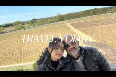 TRAVEL VDIARY | Spring in France | Pt.4 | Bordeaux and it’s wine :)