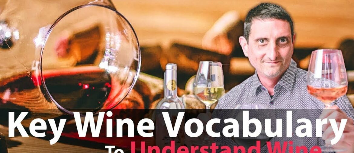 Wine Vocabulary: Your Essential Glossary of Wine Terms Wine Vocabulary: Your Essential Glossary of Wine Terms