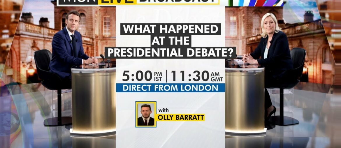 WION Live Broadcast | Key takeaways from the French Presidential debate | Direct from London