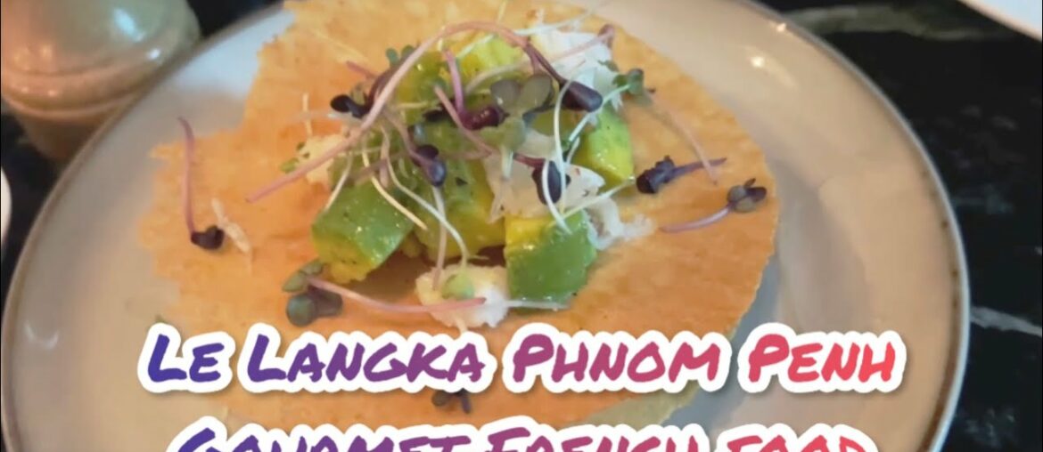 Le Langka | Gourmet French Restaurant Phnom Penh Cambodia