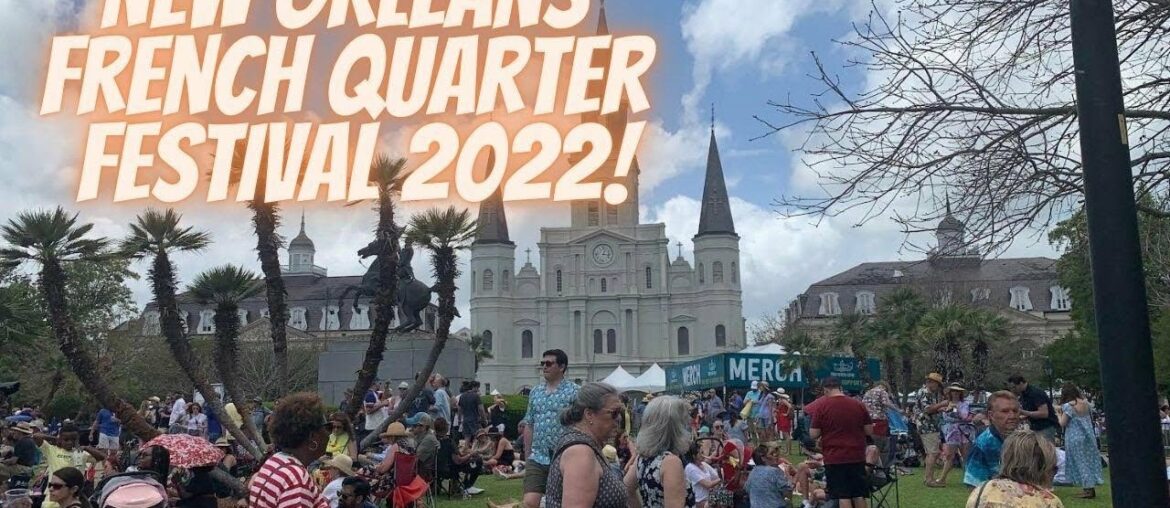New Orleans French Quarter Festival 2022