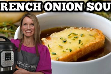 Instant Pot French Onion Soup--Restaurant Results Effortlessly!
