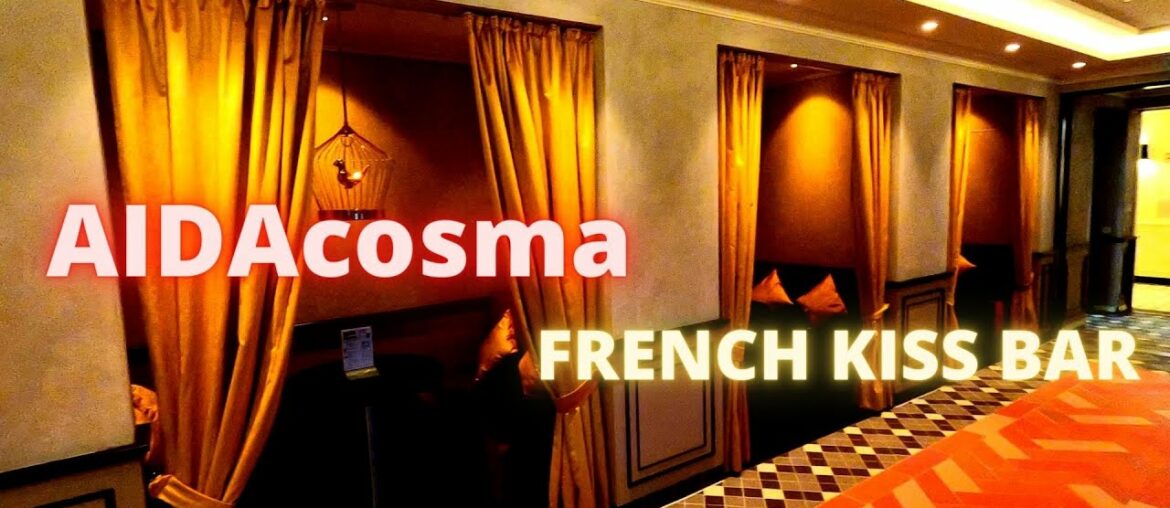 AIDAcosma Schiffsrundgang - FRENCH KISS BAR
