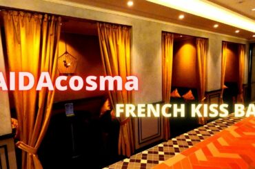 AIDAcosma Schiffsrundgang - FRENCH KISS BAR