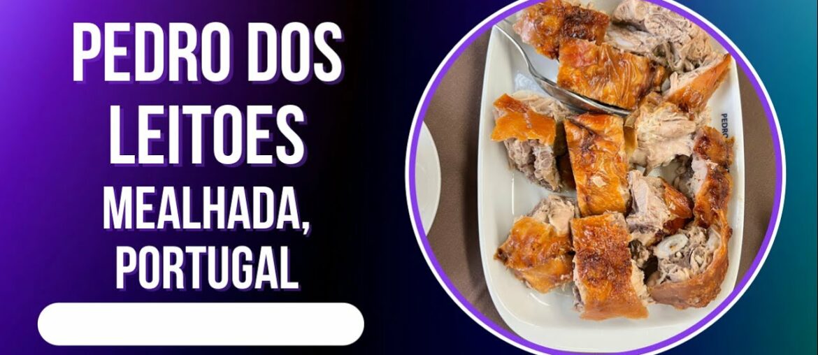 Pedro Dos Leitoes- Mealhada, Portugal- Dining Review- Trying Portugal's Famous Roasted Pig Pedro Dos Leitoes- Mealhada, Portugal- Dining Review- Trying Portugal's Famous Roasted Pig