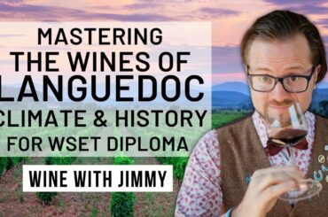 WSET Level 4 Diploma D3 - The Climate and History of Languedoc