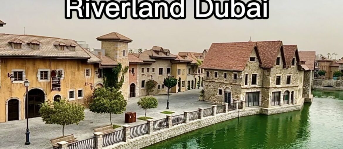 Riverland Park Dubai _ Full Walking Tour of French Village in Dubai _ Riverland Park Dubai _ Full Walking Tour of French Village in Dubai _