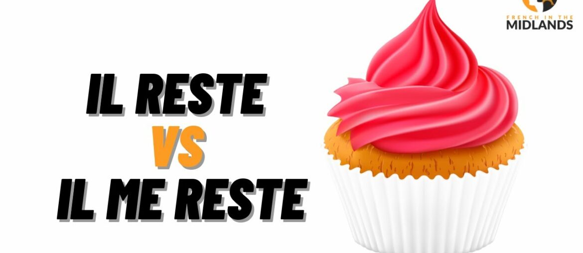 Il reste vs Il me reste – How to use them Il reste vs Il me reste - How to use them