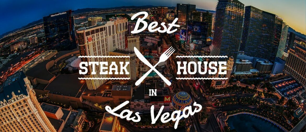 Best Steakhouses In Las Vegas 2022 | Best Restaurants In Las Vegas Best Steakhouses In Las Vegas 2022 | Best Restaurants In Las Vegas