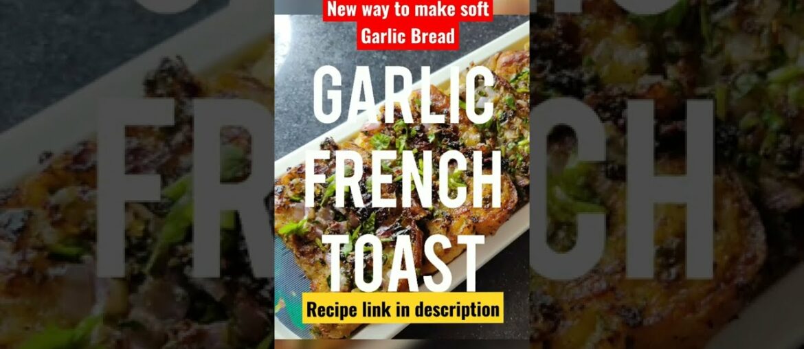 Soft & Crispy GARLIC BREAD Recipe - FRENCH TOAST way #shorts #ytshortsindia #garlicbread