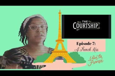 Errin2rrs Reacts to "The French Kiss"| the Courtship Episode 7 - Another new suitor!!!